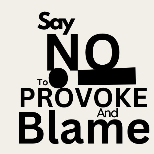 Say No to Provoke and Blame, Typographic Poster by Robert Marleton.